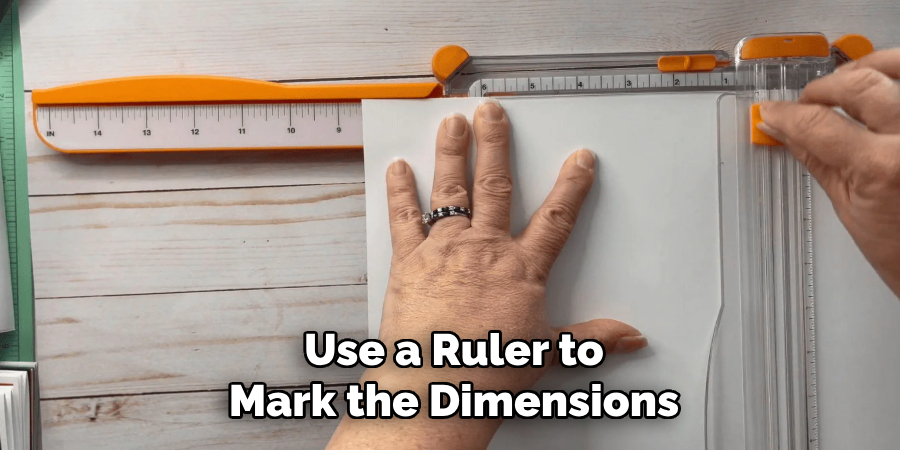 Use a Ruler to Mark the Dimensions