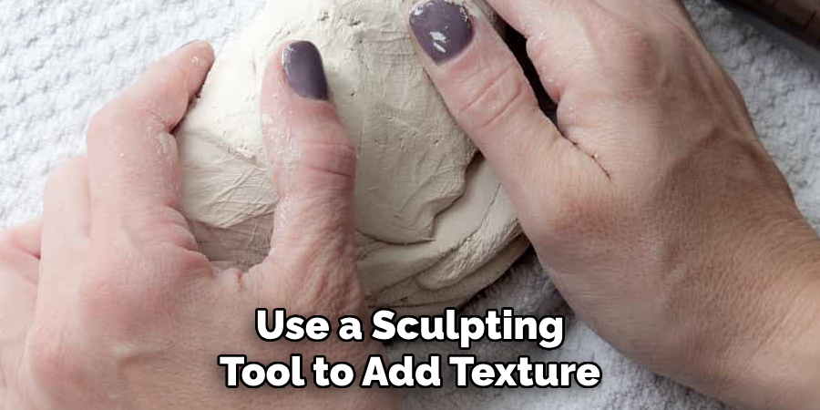 Use a Sculpting Tool to Add Texture