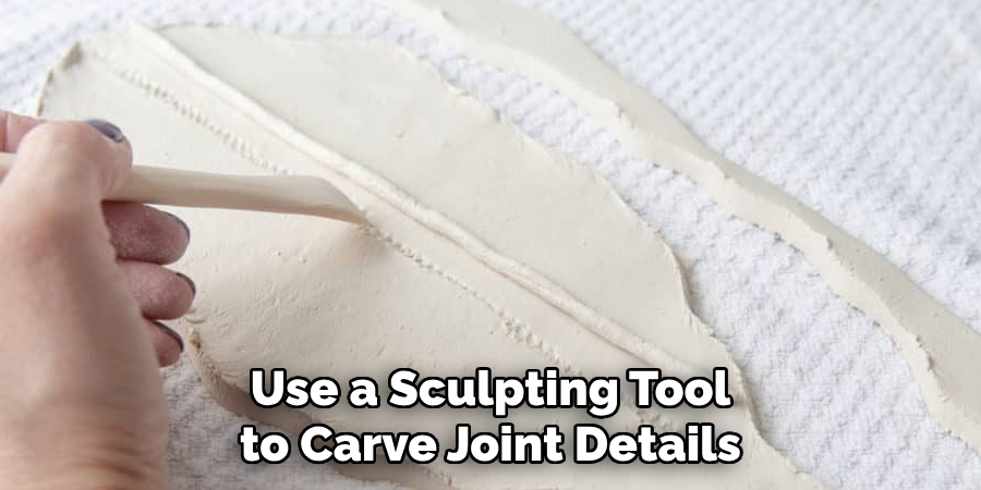 Use a Sculpting Tool to Carve Joint Details