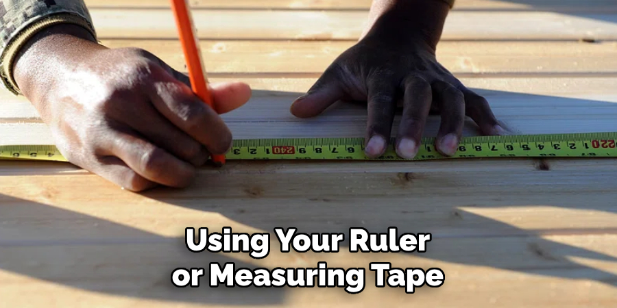 Using Your Ruler or Measuring Tape