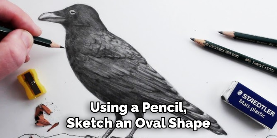 Using a Pencil, Sketch an Oval Shape