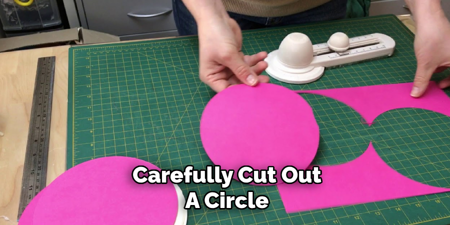 Carefully Cut Out
A Circle