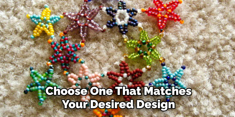 Choose One That Matches
Your Desired Design