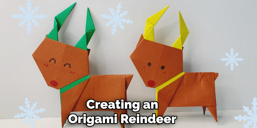 Creating an
Origami Reindeer