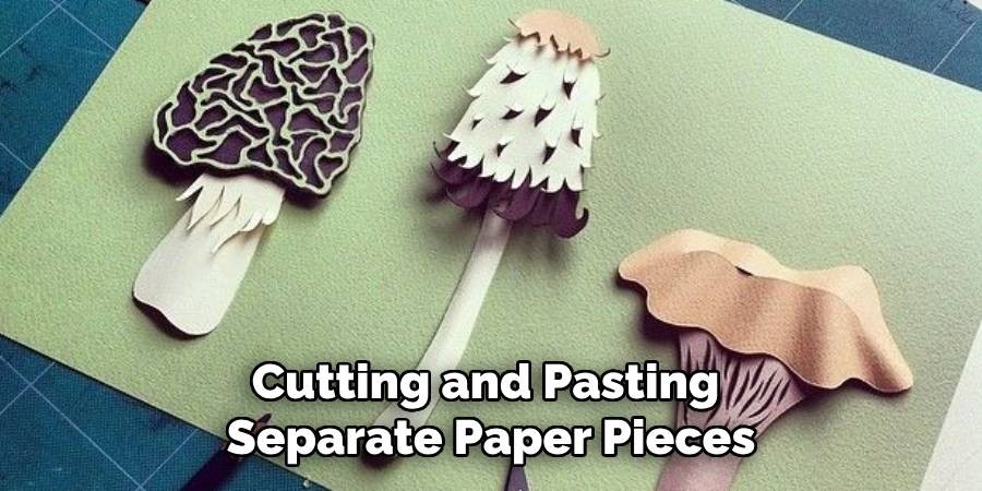 Cutting and Pasting
Separate Paper Pieces