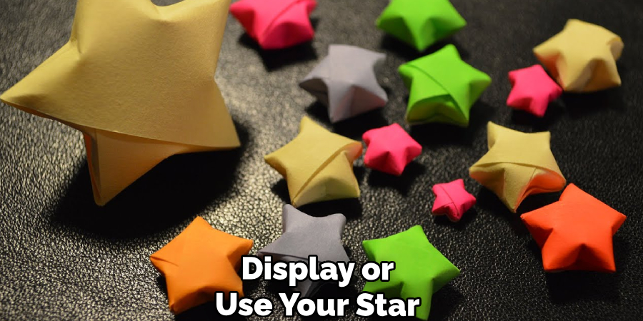 Display or
Use Your Star