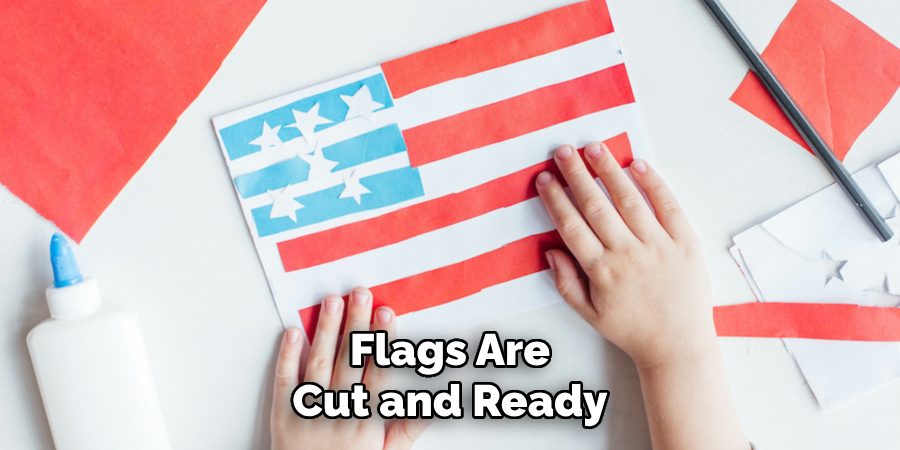 Flags Are
Cut and Ready