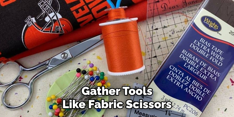 Gather Tools
Like Fabric Scissors
