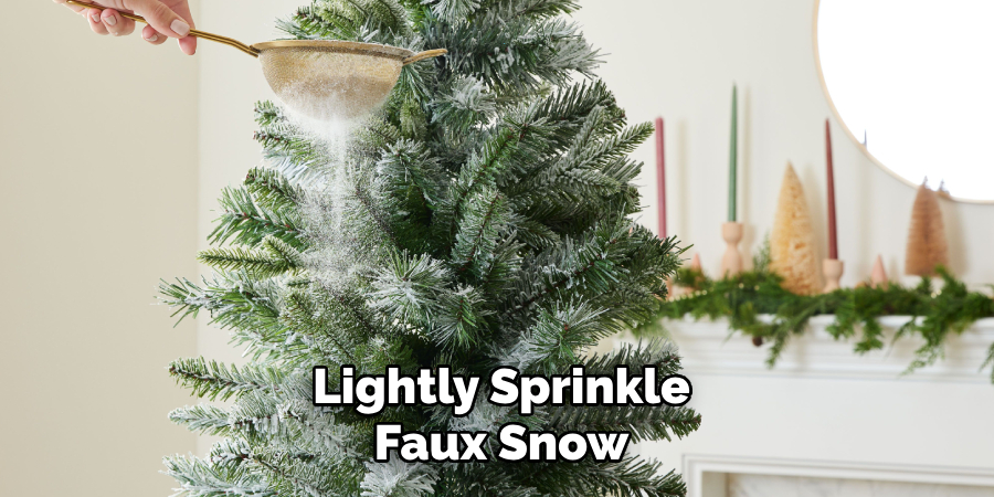 Lightly Sprinkle
Faux Snow