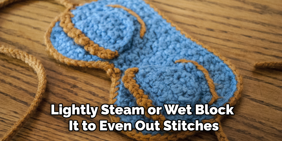 Lightly Steam or Wet Block
It to Even Out Stitches