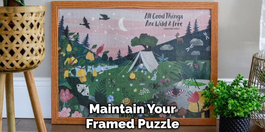 Maintain Your
Framed Puzzle