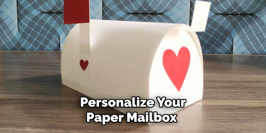 Personalize Your
Paper Mailbox