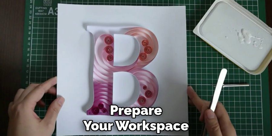 Prepare
Your Workspace