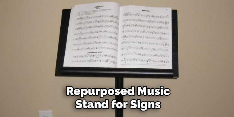 Repurposed Music
Stand for Signs