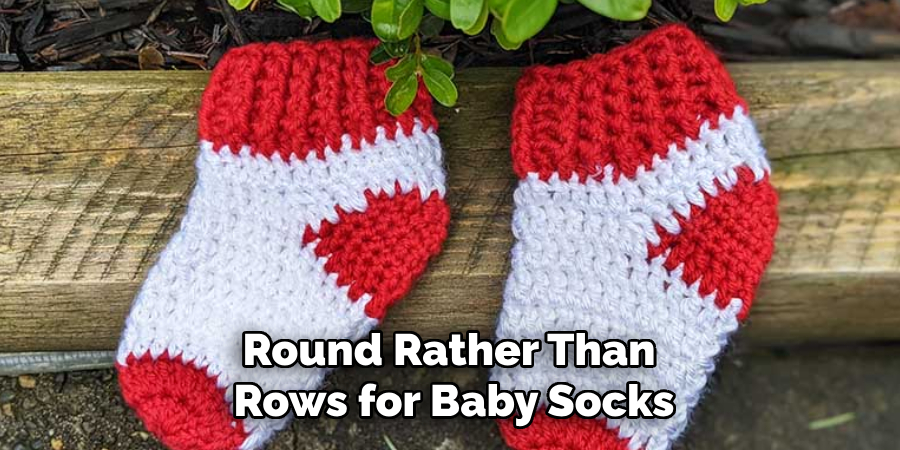 Round Rather Than
Rows for Baby Socks