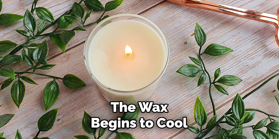 The Wax
Begins to Cool