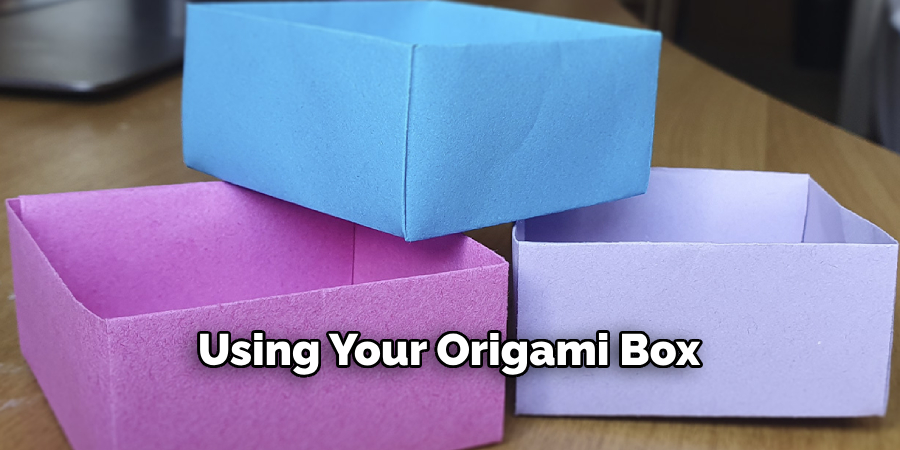 Using Your Origami Box
