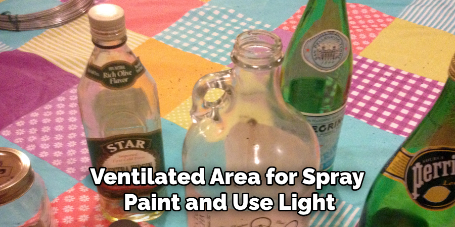 Ventilated Area for Spray
Paint and Use Light