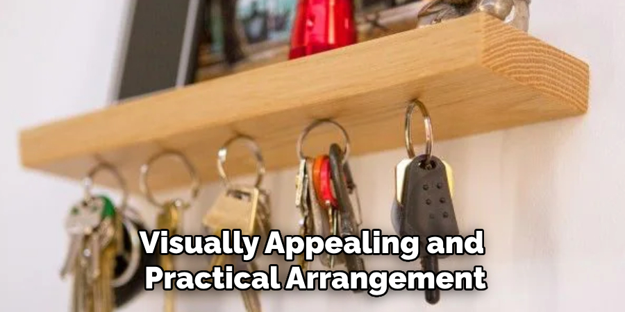 Visually Appealing and
Practical Arrangement