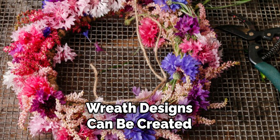 Wreath Designs
Can Be Created