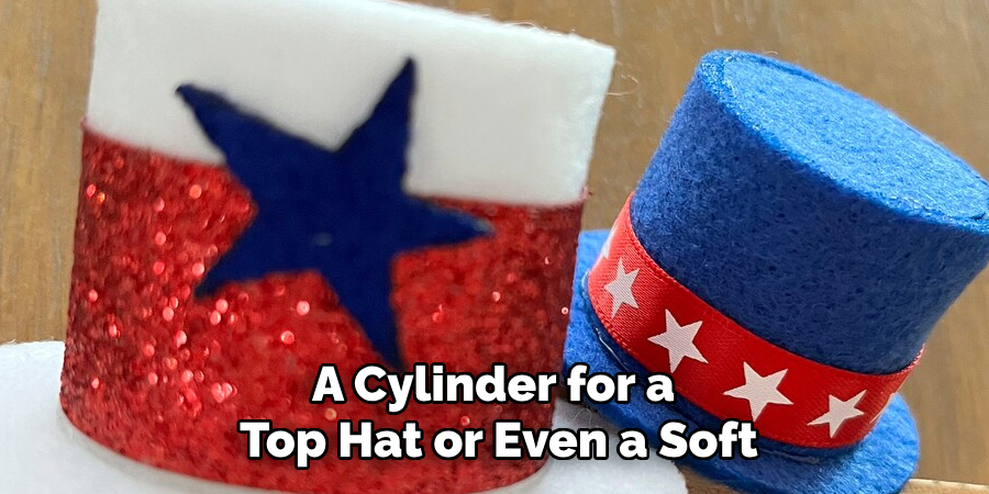 A Cylinder for a
Top Hat or Even a Soft