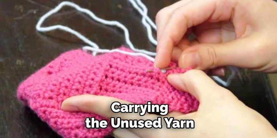 Carrying the Unused Yarn