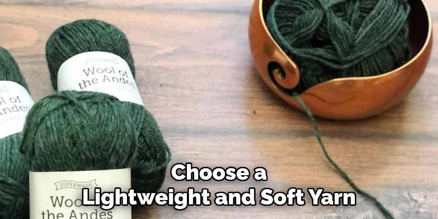 Choose a Lightweight and Soft Yarn