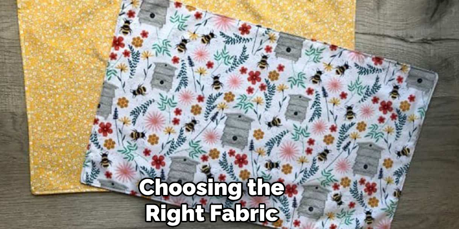 Choosing the
Right Fabric