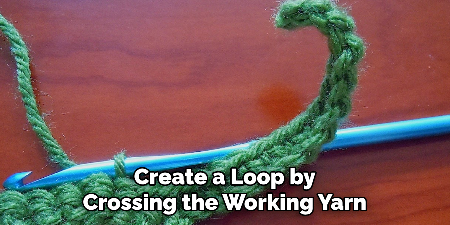Create a Loop by Crossing the Working Yarn