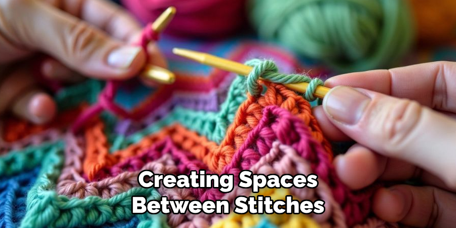 Creating Spaces Between Stitches