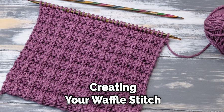 Creating
Your Waffle Stitch