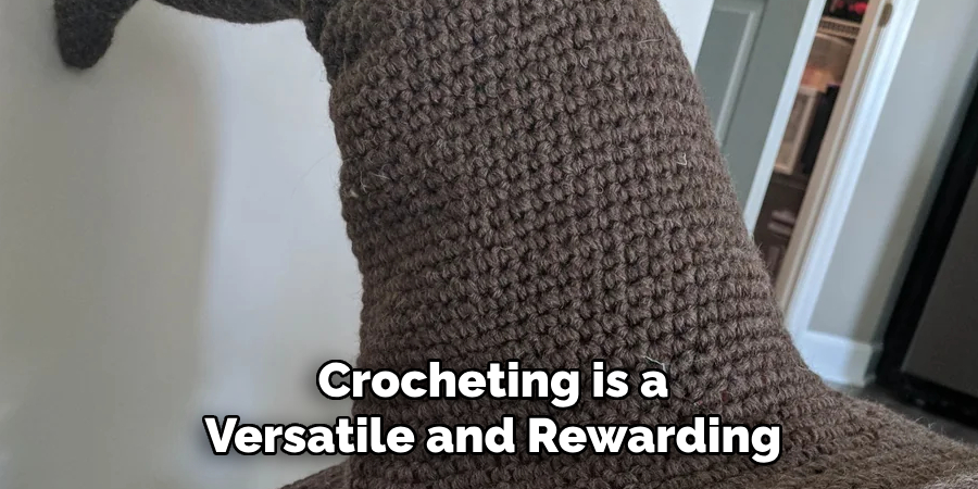 Crocheting is a
Versatile and Rewarding