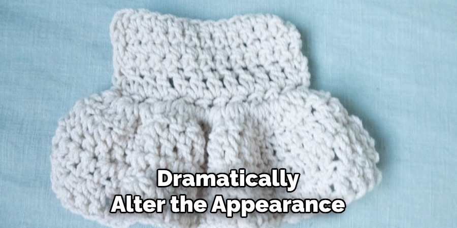 Dramatically
Alter the Appearance