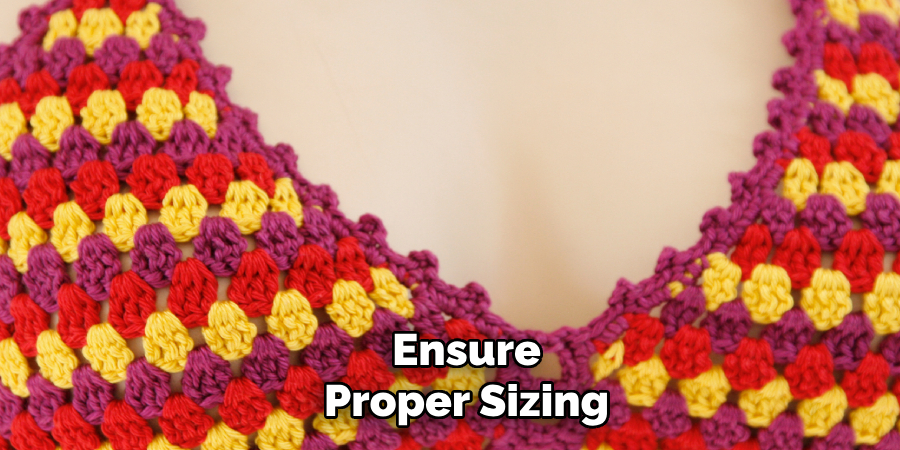 Ensure
Proper Sizing
