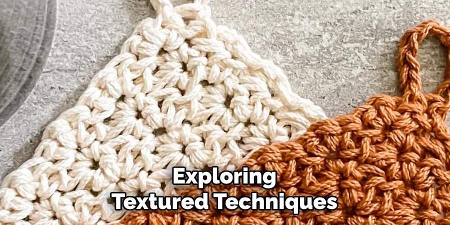 Exploring
Textured Techniques