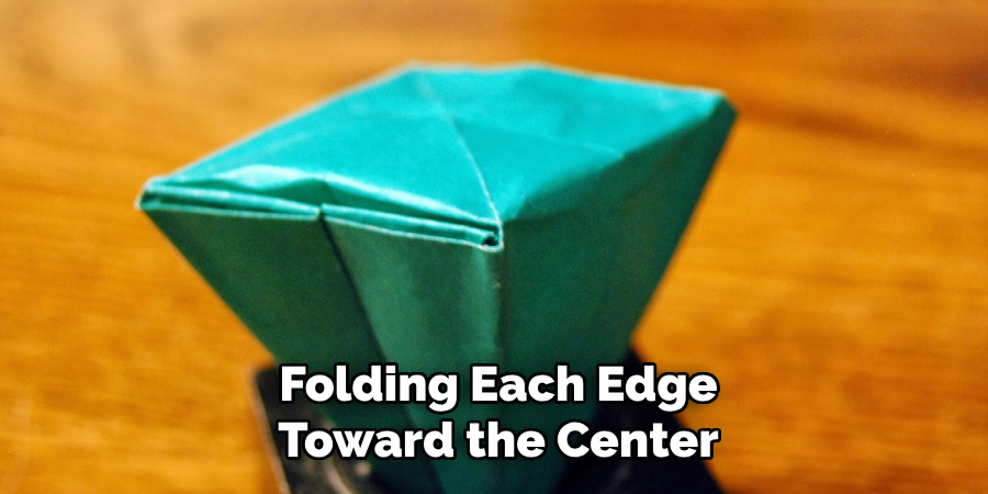 Folding Each Edge
Toward the Center