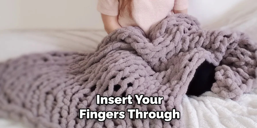 Insert Your
Fingers Through