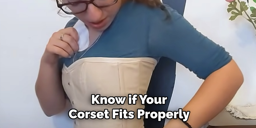 Know if Your
Corset Fits Properly
