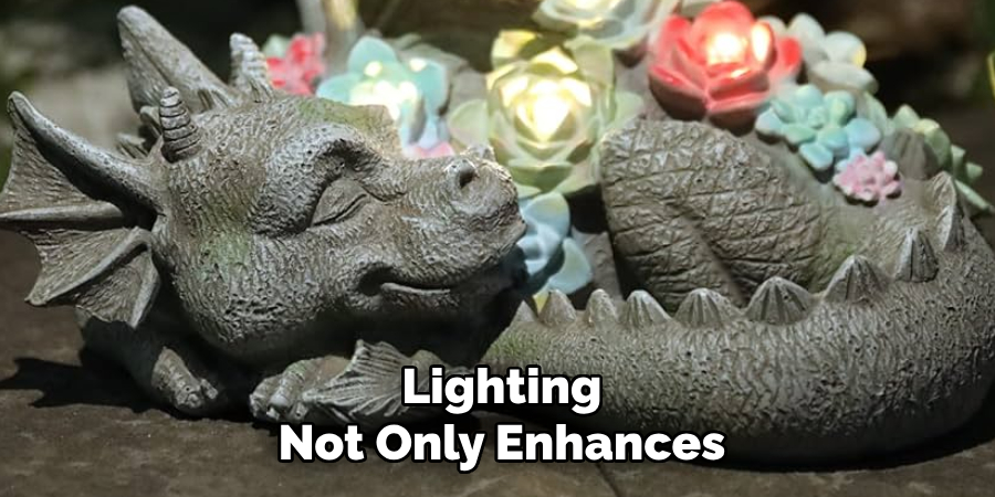 Lighting
Not Only Enhances