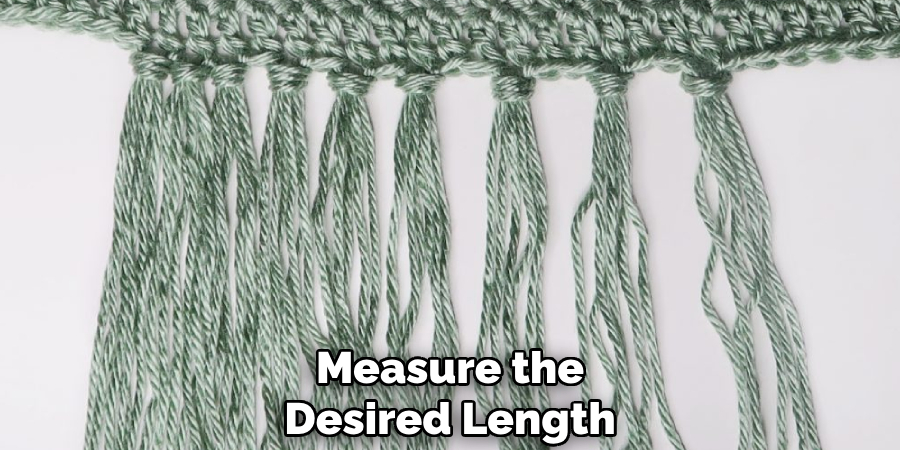 Measure the
Desired Length