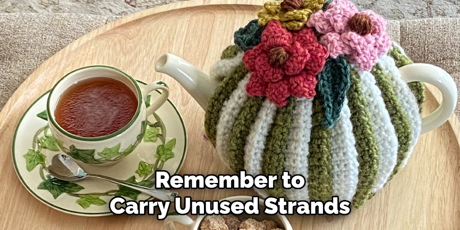 Remember to Carry Unused Strands