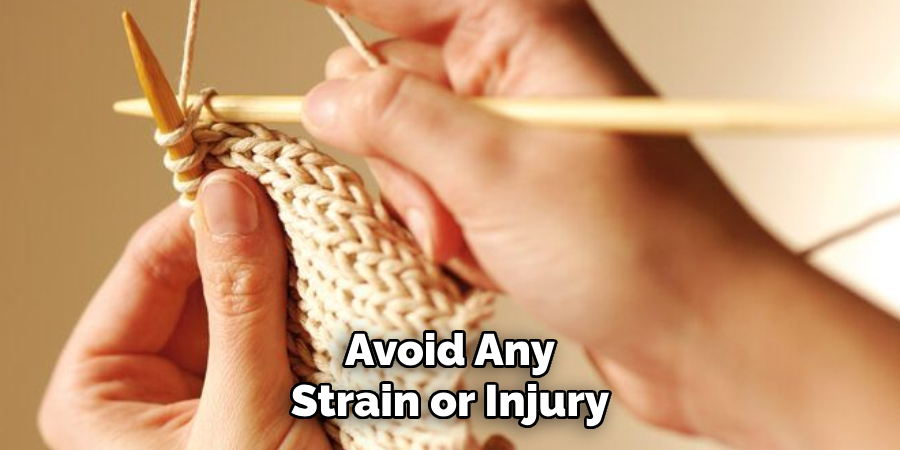Avoid Any Strain or Injury