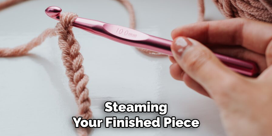 Steaming Your Finished Piece