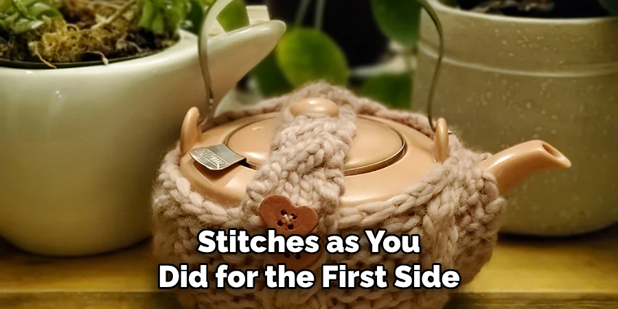 Stitches as You Did for the First Side