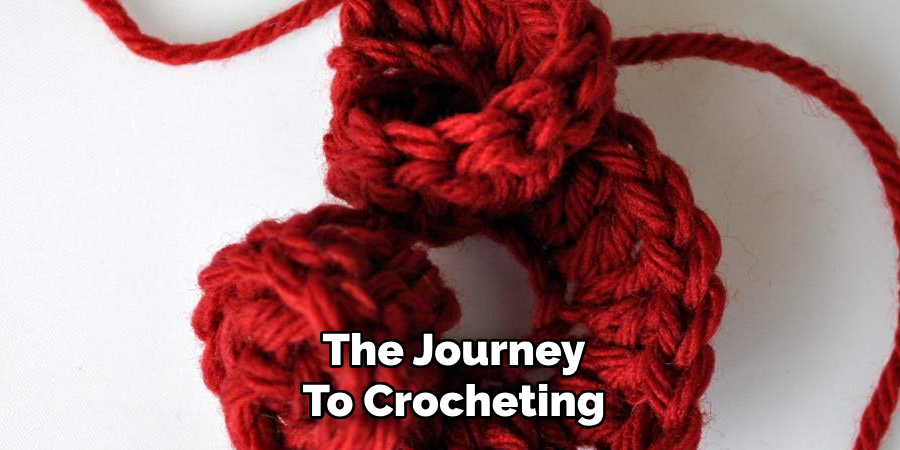 The Journey
To Crocheting
