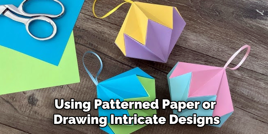 Using Patterned Paper or
Drawing Intricate Designs