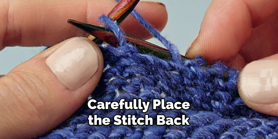 Carefully Place the Stitch Back