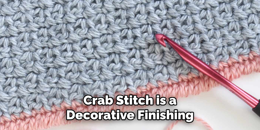 Crab Stitch is a Decorative Finishing