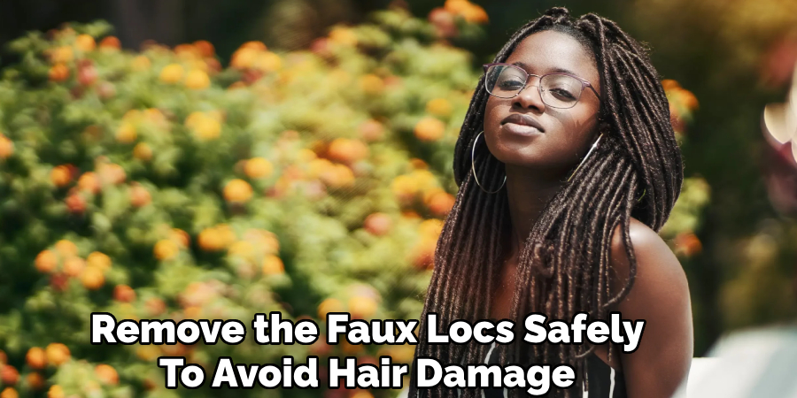 Remove the Faux Locs Safely
To Avoid Hair Damage