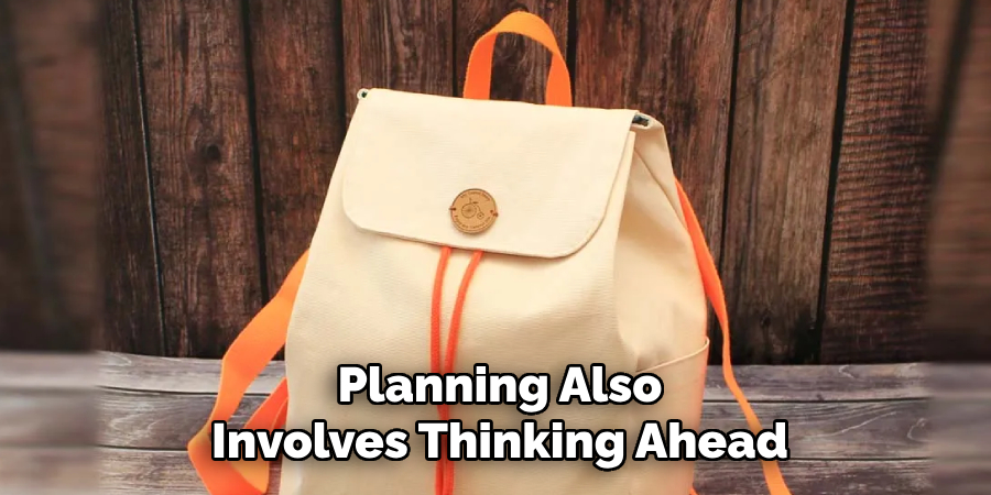 Planning Also Involves Thinking Ahead